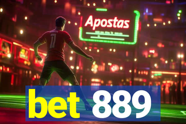 bet 889