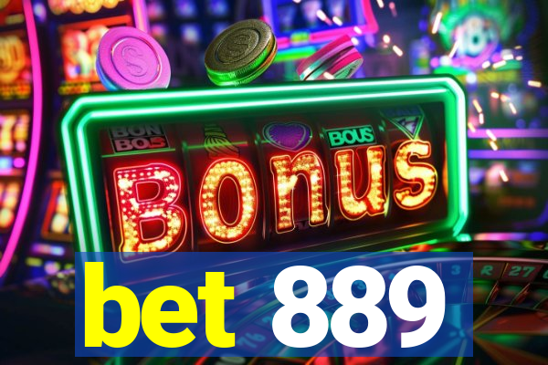 bet 889