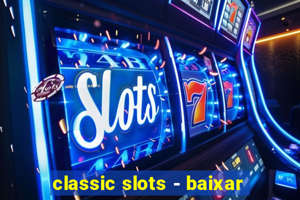 classic slots - baixar