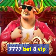 7777 bet 8 vip