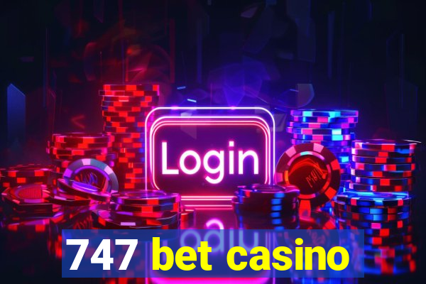 747 bet casino