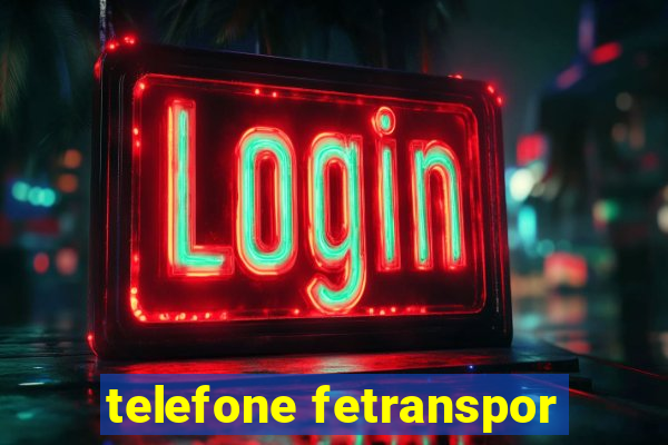 telefone fetranspor