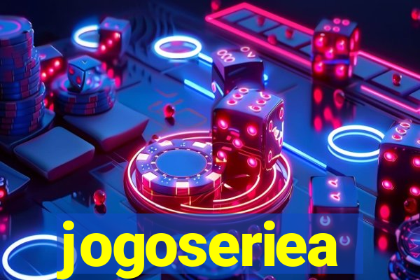 jogoseriea