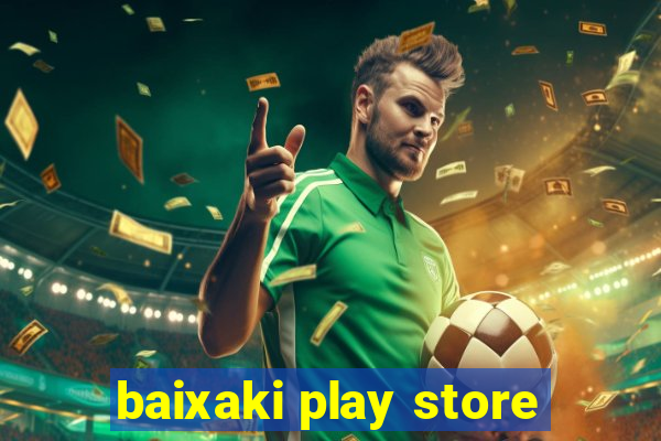 baixaki play store