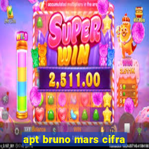 apt bruno mars cifra