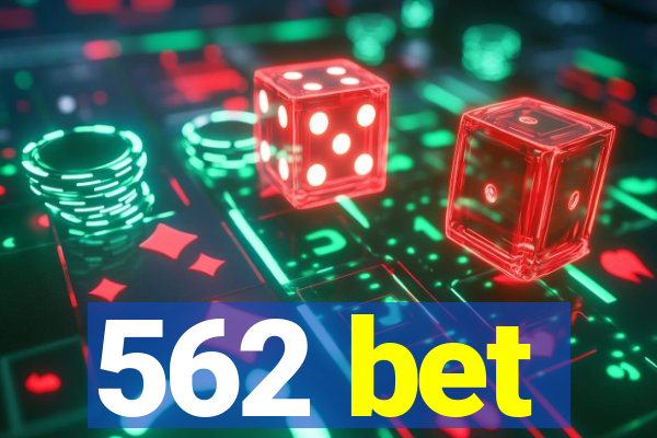 562 bet