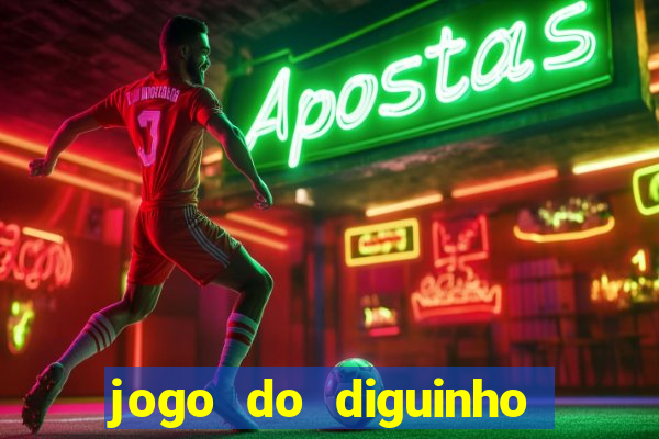 jogo do diguinho para ganhar dinheiro