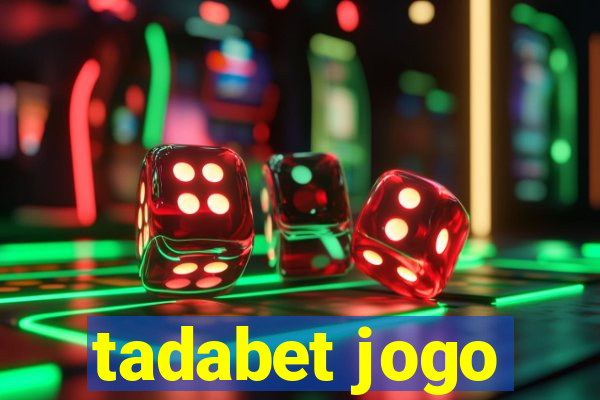 tadabet jogo