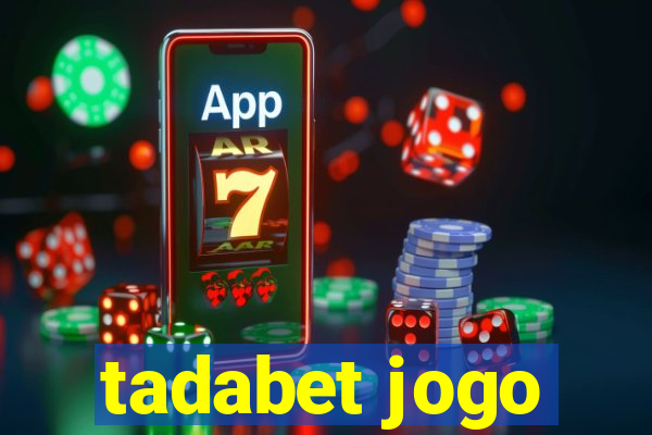 tadabet jogo