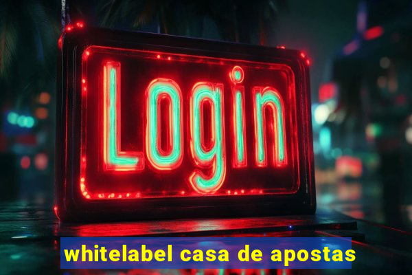 whitelabel casa de apostas