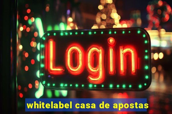 whitelabel casa de apostas