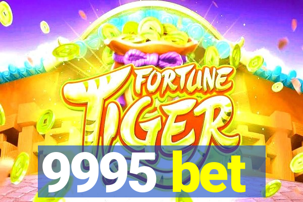 9995 bet