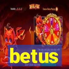 betus