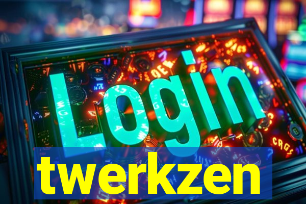 twerkzen