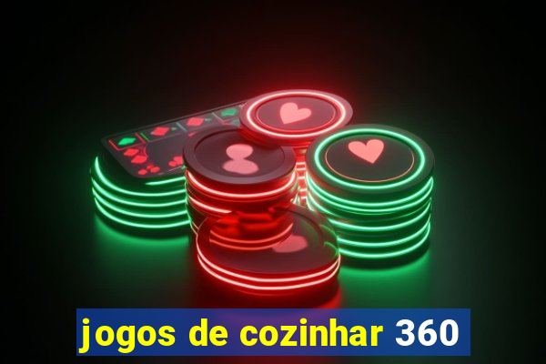 jogos de cozinhar 360