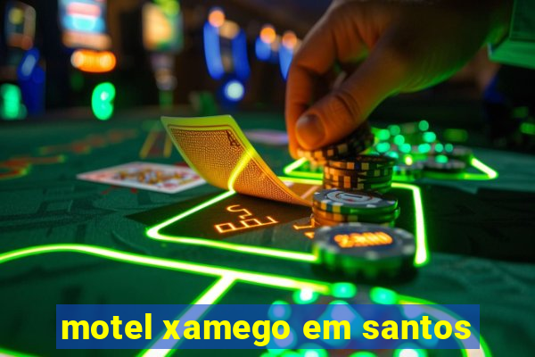 motel xamego em santos