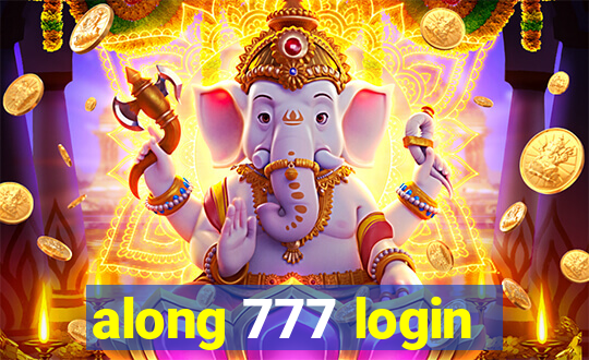 along 777 login