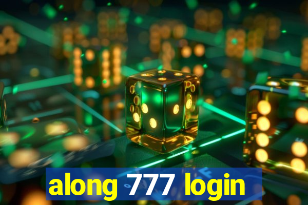 along 777 login