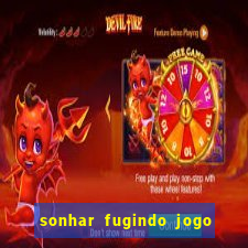 sonhar fugindo jogo do bicho