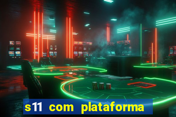 s11 com plataforma de jogos