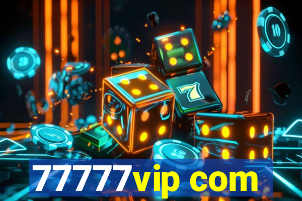 77777vip com