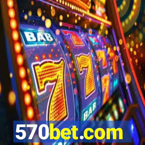 570bet.com