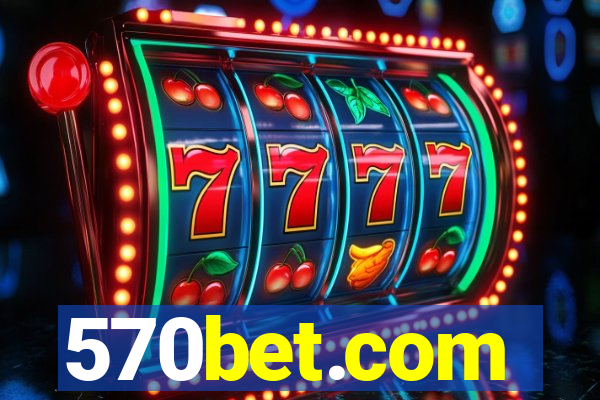 570bet.com