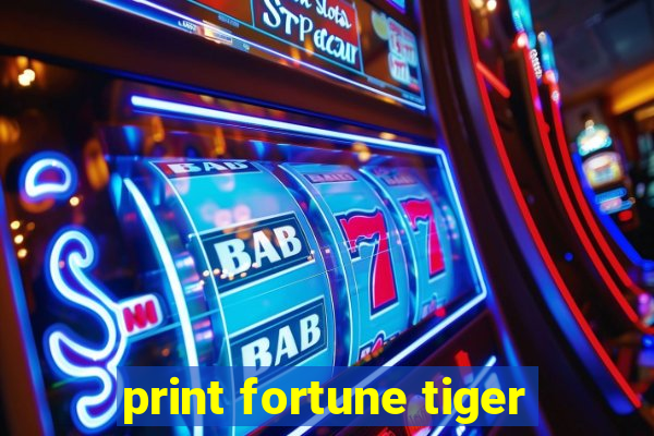 print fortune tiger