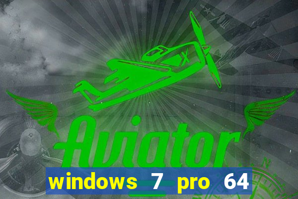 windows 7 pro 64 bits iso download