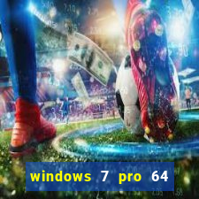 windows 7 pro 64 bits iso download