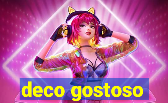 deco gostoso