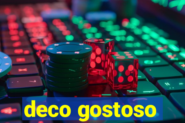 deco gostoso