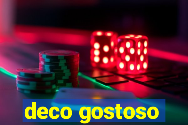 deco gostoso