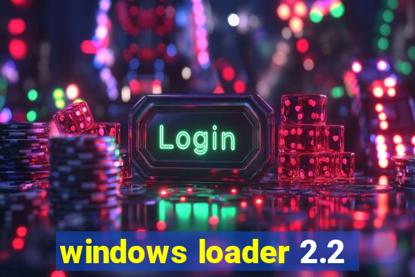 windows loader 2.2