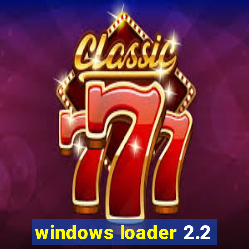 windows loader 2.2