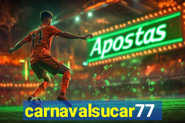 carnavalsucar777