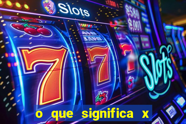 o que significa x no sportingbet