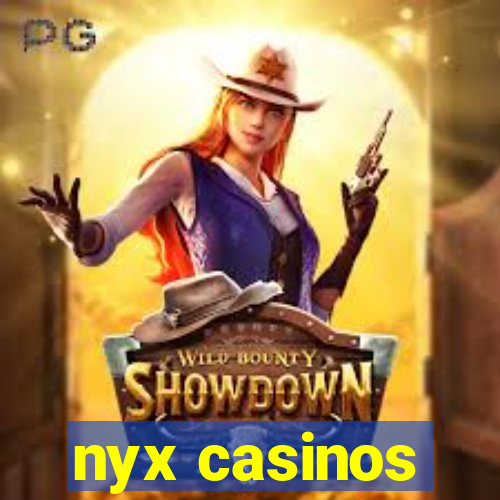 nyx casinos