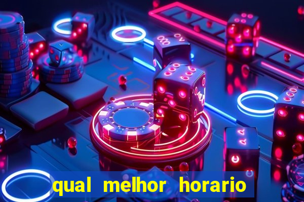 qual melhor horario para jogar pixbet