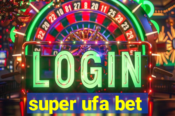 super ufa bet