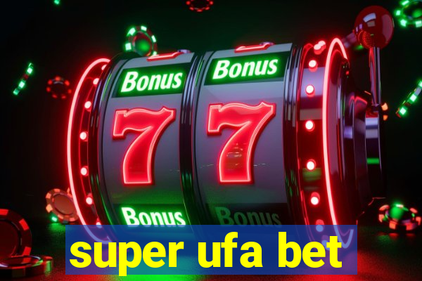 super ufa bet