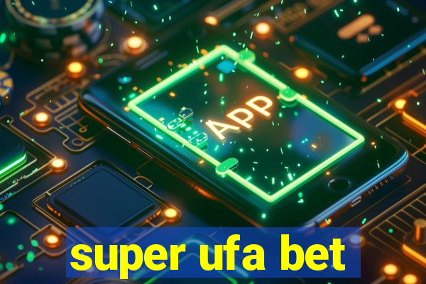 super ufa bet