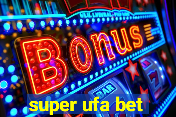 super ufa bet