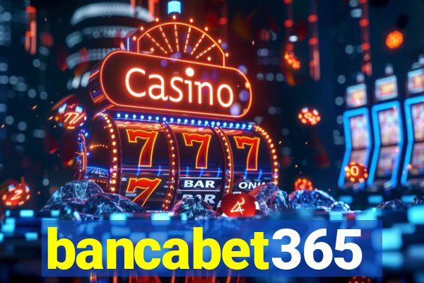 bancabet365