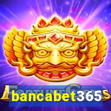 bancabet365