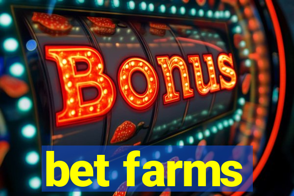 bet farms