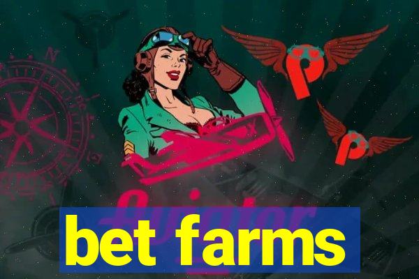 bet farms