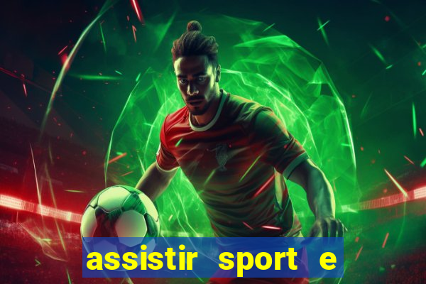 assistir sport e ponte preta