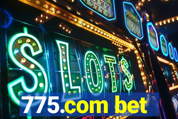 775.com bet