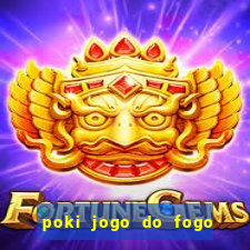 poki jogo do fogo e agua